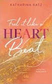 Feel It Like A Heartbeat (eBook, ePUB) Feel It Like A Heartbeat (eBook, ePUB)