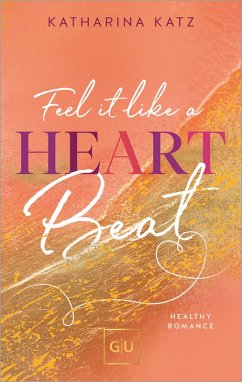 Cover Feel It Like A Heartbeat (eBook, ePUB)