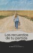 Los recuerdos de tu partida (eBook,... - Bild 1