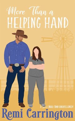 More Than a Helping Hand: A Sweet Small-Town Romantic Comedy (Cowboys of Stargazer Springs Ranch Rom Com Series, #7) (eBook, ePUB) - Carrington, Remi