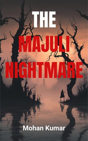 The Majuli Nightmare (eBook, ePUB) The Majuli Nightmare (eBook, ePUB)