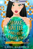 Shake, Rattle and Row, Harlow! (Ask Crystal Ball Mystery Short) (eBook, ePUB) Shake, Rattle and Row, Harlow! (Ask Crystal Ball Mystery Short) (eBook, ePUB)