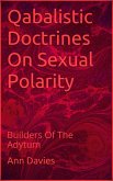 Qabalistic Doctrines On Sexual Polarity (eBook, ePUB) Qabalistic Doctrines On Sexual Polarity (eBook, ePUB)