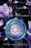 A Carpet of Purple Flowers (ACoPF, #1) (eBook, ePUB) A Carpet of Purple Flowers (ACoPF, #1) (eBook, ePUB)