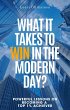 What It Takes To Win In The Modern Day... - Bild 1