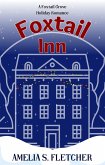 Foxtail Inn: A Foxtail Grove Romance (eBook, ePUB) Foxtail Inn: A Foxtail Grove Romance (eBook, ePUB)