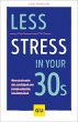 Less Stress In Your 30s (eBook, ePUB) - Bild 1