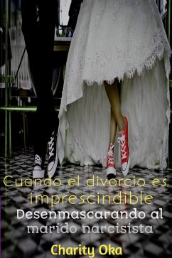 Cuando el divorcio es imprescindible (eBook, ePUB) - Oka, Charity