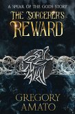 The Sorcerer's Reward (Spear of the Gods, #0.9) (eBook, ePUB)