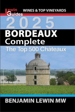 Bordeaux Complete 2025 (Guides to Wines and Top Vineyards, #21) (eBook, ePUB) - Lewin, Benjamin