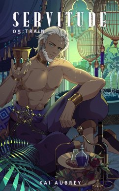 Servitude: Part V - Train (Servitude: MM/Gay Demon Fantasy, #5) (eBook, ePUB) - Aubrey, Kai