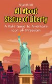 All About Statue of Liberty: A Kid's Guide to America's Icon of Freedom (Educational Books For Kids, #20) (eBook, ePUB)