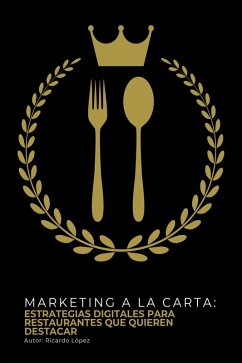 Cover Marketing a la Carta: Estrategias Digitales para Restaurantes que Quieren Destacar (eBook, ePUB)