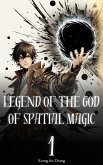 Legend of the God of Spatial Magic (eBook, ePUB) Legend of the God of Spatial Magic (eBook, ePUB)