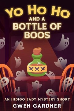 Cover Yo Ho Ho and a Bottle of Boos (An Indigo Eady Cozy Mystery Short) (eBook, ePUB)