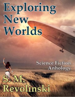 Exploring New Worlds (eBook, ePUB) - Revolinski, S. M.