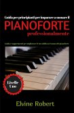 Guida per principianti per imparare a suonare il pianoforte professionalmente (Livelle Uno, #1) (eBook, ePUB) Guida per principianti per imparare a suonare il pianoforte professionalmente (Livelle Uno, #1) (eBook, ePUB)