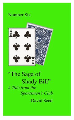 Cover The Saga of Shady Bill -- A Tale of the Sportsmen's Club (eBook, ePUB)