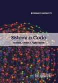 Sistemi a coda. Modelli Analisi e Applicazioni (eBook, ePUB) Sistemi a coda. Modelli Analisi e Applicazioni (eBook, ePUB)