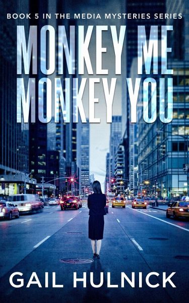 Monkey Me Monkey You (Media Mysteries, #5) (eBook, ePUB)