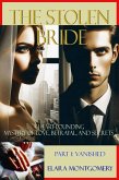 The Stolen Bride: A Heart-Pounding Mystery of Love, Betrayal, and Secrets (Mystery & Thriller Romance, #1) (eBook, ePUB) The Stolen Bride: A Heart-Pounding Mystery of Love, Betrayal, and Secrets (Mystery & Thriller Romance, #1) (eBook, ePUB)
