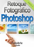 Retoque Fotográfico con Photoshop (Parte 2) (eBook, ePUB)