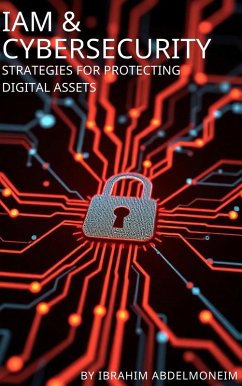 Cover IAM & Cybersecurity: Strategies for Protecting Digital Assets (eBook, ePUB)