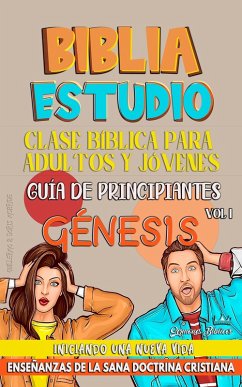 Cover Clase Bíblica para Jóvenes y Adultos: Guía de principiantes: Génesis (Clase Bíblica Dominical Para Jóvenes y Adultos, #1) (eBook, ePUB)