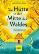 Die Hütte in der Mitte des Waldes... - Bild 1