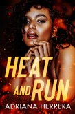 Heat and Run (eBook, ePUB) Heat and Run (eBook, ePUB)
