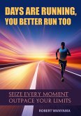 Days Are Running, You Better Run Too (ISBN: 9789914772753, #1) (eBook, ePUB)