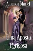 Uma Aposta Perigosa (Um Romance no Castelo, #2) (eBook, ePUB) Uma Aposta Perigosa (Um Romance no Castelo, #2) (eBook, ePUB)