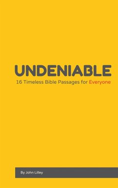 Cover Undeniable: 16 Timeless Bible Passages for Everyone (eBook, ePUB)