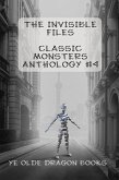 The Invisible Files (Classic Monsters Anthology, #4) (eBook, ePUB) The Invisible Files (Classic Monsters Anthology, #4) (eBook, ePUB)