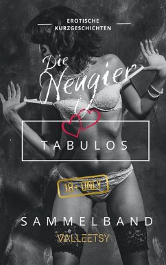 Die Neugier   Tabulos   Sammelband (Erotik Bücher für Frauen und Männer, #9) (eBook, ePUB) - Valleetsy, Maria