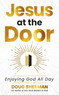 Cover Jesus at the Door: Enjoying God All Day (eBook, ePUB)