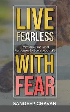 Live Fearless with Fear (eBook, ePUB) - Chavan, Sandeep