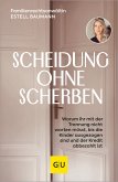 Scheidung ohne Scherben (eBook, ePUB) Scheidung ohne Scherben (eBook, ePUB)