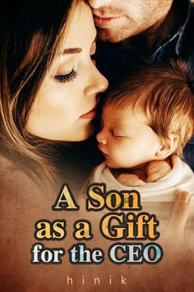 A Son as a Gift for the CEO (eBook, ePUB) A Son as a Gift for the CEO (eBook, ePUB)