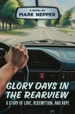 Glory Days in the Rearview (eBook, ePUB) Glory Days in the Rearview (eBook, ePUB)
