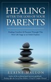 Healing After the Loss of Your Parents (eBook, ePUB) Healing After the Loss of Your Parents (eBook, ePUB)