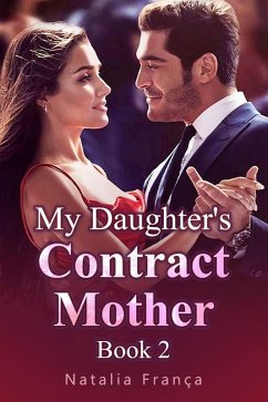 Cover My Daughter's Contract Mother Book 2 (eBook, ePUB)
