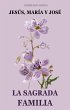 La Sagrada Familia. Jesús, María y... - Bild 1