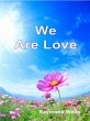 We Are Love (eBook, ePUB) - Bild 1