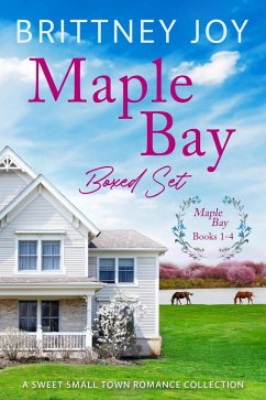 Maple Bay Boxed Set, Books 1-4: Small Town Romance Boxset (eBook, ePUB) - Joy, Brittney