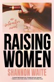 Raising Women: An Interactive Novel (eBook, ePUB)