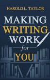 Making Writing Work For You (eBook, ePUB)