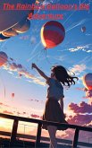 The Rainbow Balloons Big Adventure (eBook, ePUB)