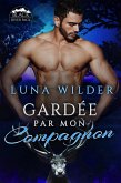 Gardée Par Mon Compagnon (Black River Pack, #3) (eBook, ePUB) Gardée Par Mon Compagnon (Black River Pack, #3) (eBook, ePUB)