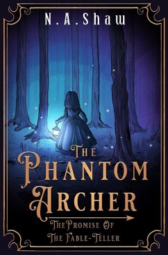 The Phantom Archer Promise of the Fable Teller (The Phantom Series, #1.5) (eBook, ePUB) - N. A. Shaw